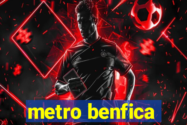 metro benfica