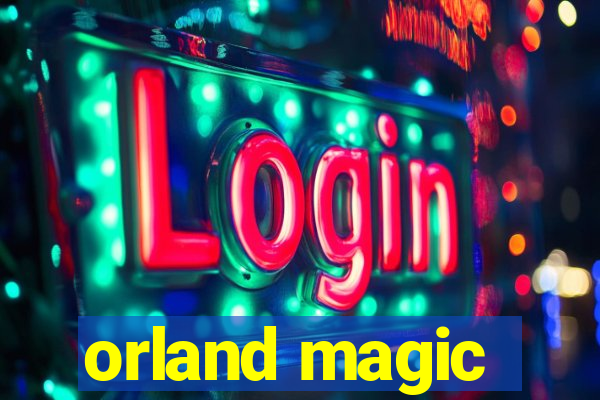 orland magic