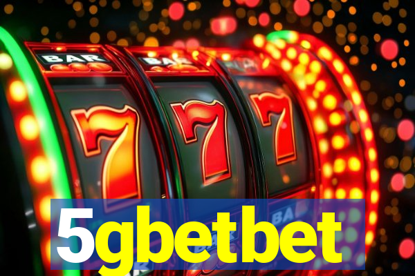 5gbetbet