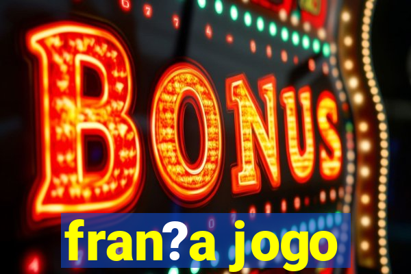 fran?a jogo