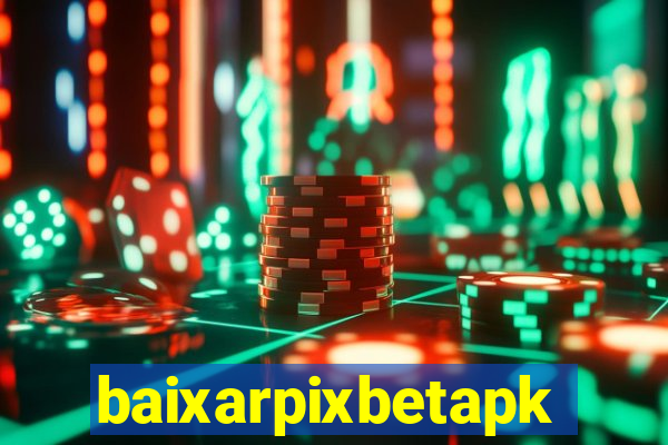 baixarpixbetapk