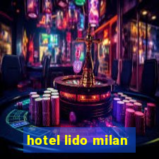 hotel lido milan