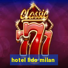 hotel lido milan