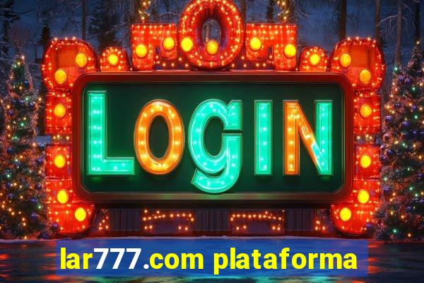 lar777.com plataforma