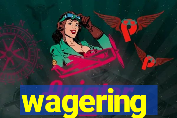 wagering