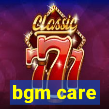 bgm care