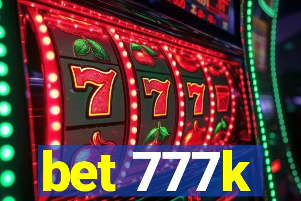 bet 777k