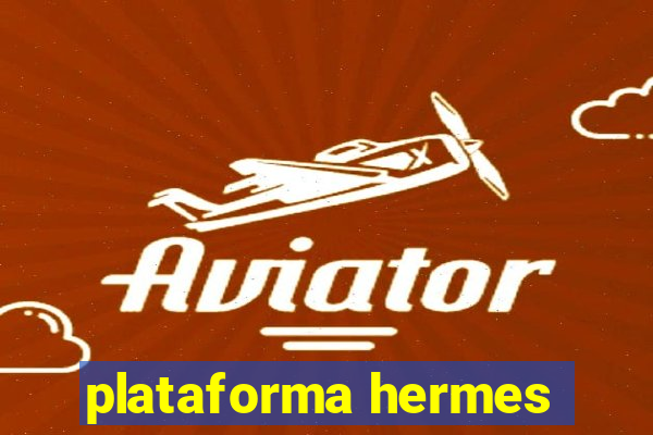 plataforma hermes