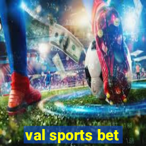 val sports bet