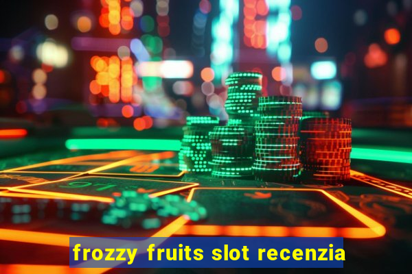 frozzy fruits slot recenzia