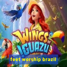 feet worship brazil