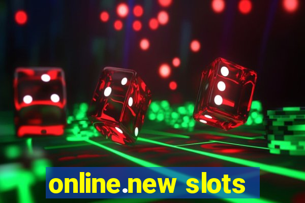 online.new slots