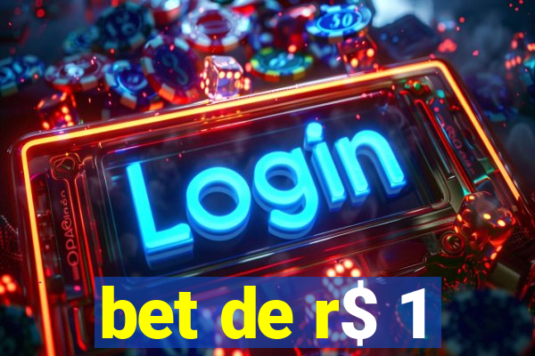 bet de r$ 1