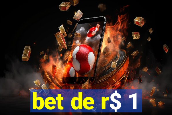 bet de r$ 1