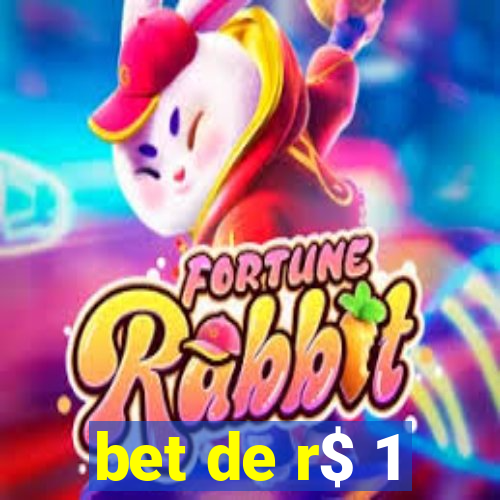 bet de r$ 1