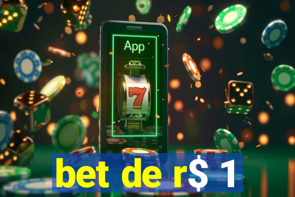 bet de r$ 1