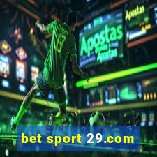 bet sport 29.com