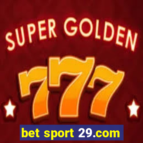 bet sport 29.com