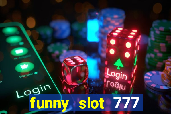 funny slot 777 machine jili