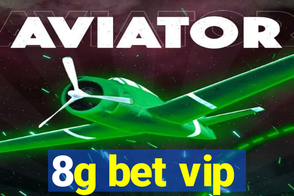 8g bet vip