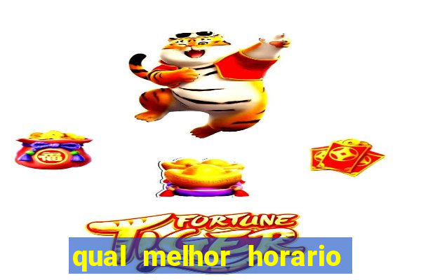 qual melhor horario para jogar fortune dragon