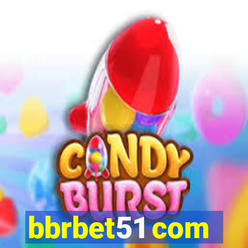 bbrbet51 com