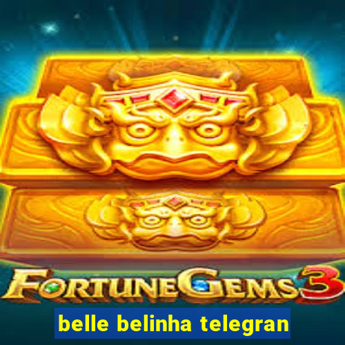 belle belinha telegran