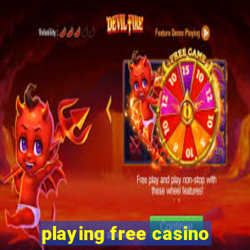 playing free casino