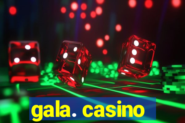 gala. casino