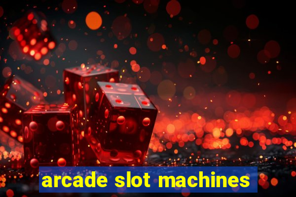 arcade slot machines