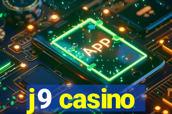 j9 casino