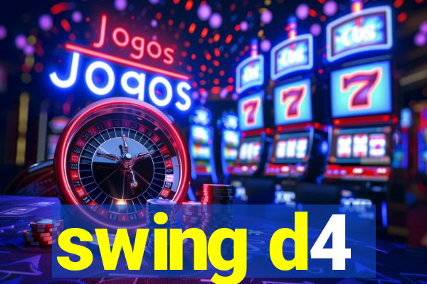 swing d4