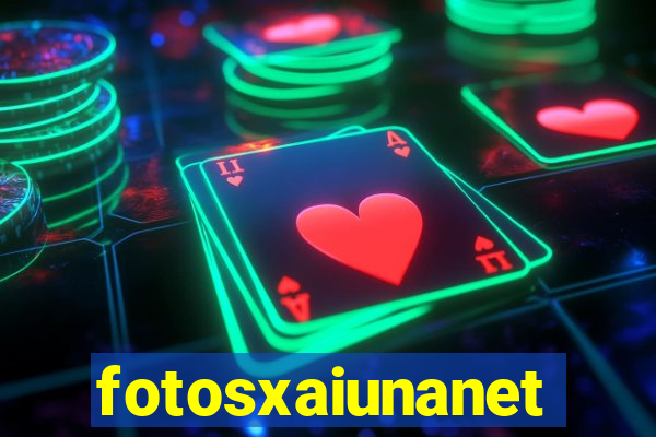 fotosxaiunanet