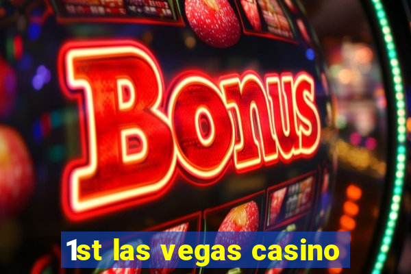 1st las vegas casino