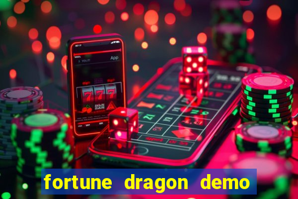 fortune dragon demo bet 500