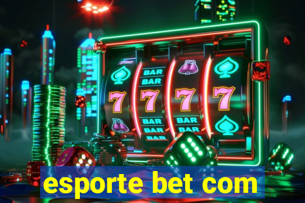 esporte bet com