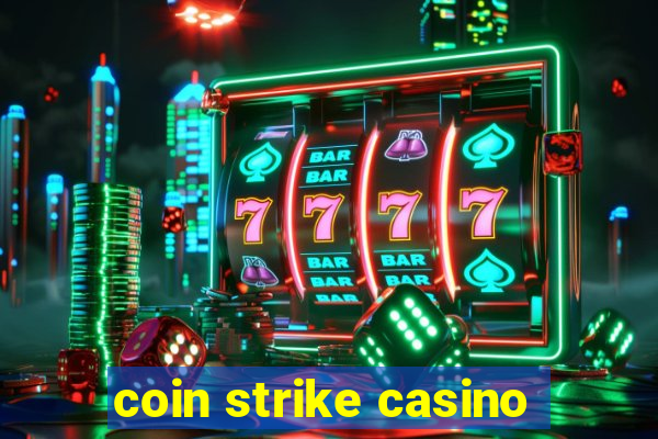 coin strike casino