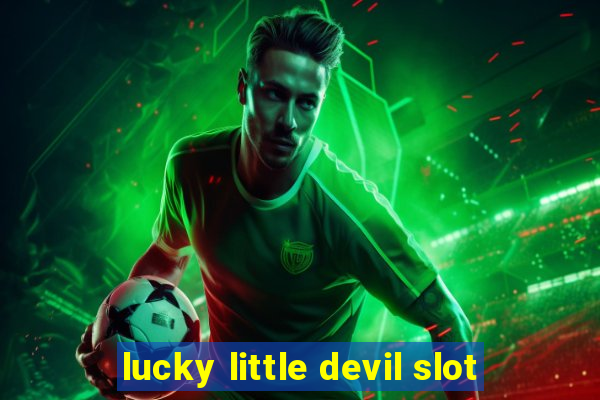 lucky little devil slot