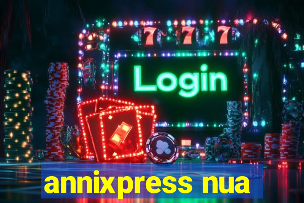 annixpress nua