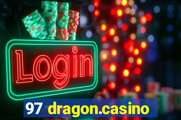 97 dragon.casino