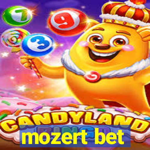 mozert bet