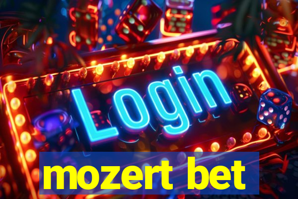 mozert bet