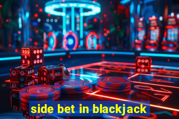 side bet in blackjack