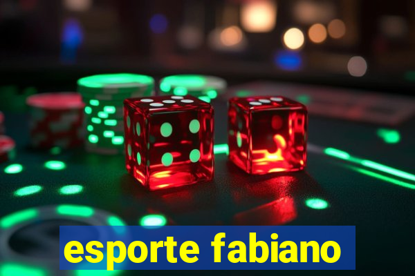 esporte fabiano