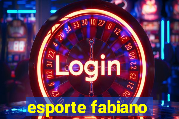 esporte fabiano