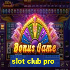 slot club pro