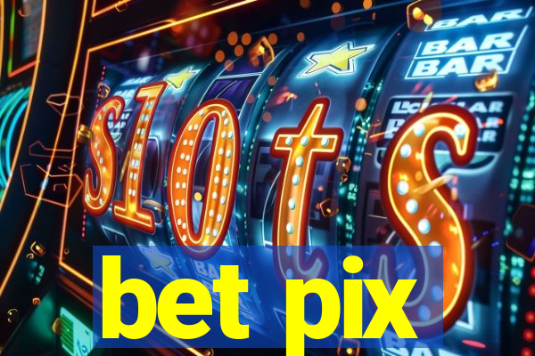 bet pix