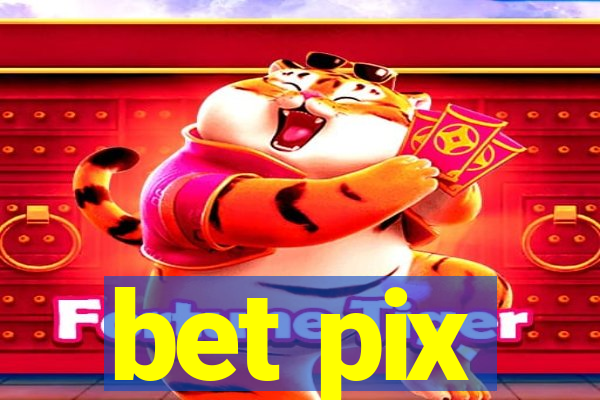 bet pix