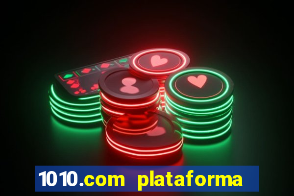 1010.com plataforma de jogos