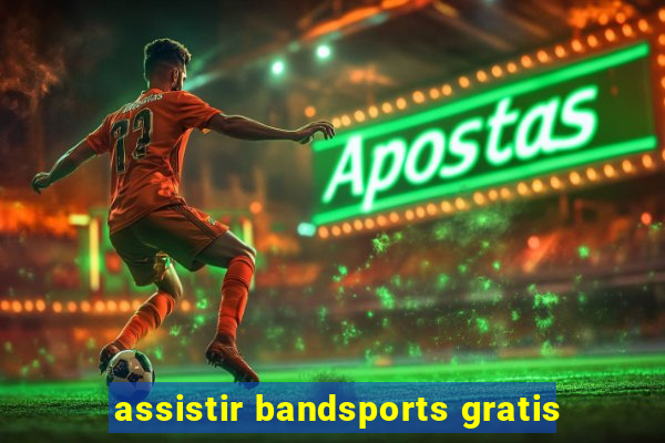 assistir bandsports gratis